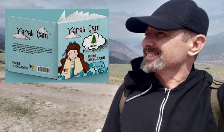 Osmancıklı Yazarın Çocuk Kitabı “Yaralı Çam” Yayımlandı