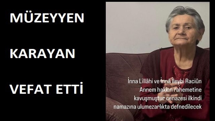 Müzeyyen Karayan Vefat Etti
